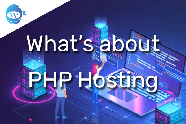 What’s about PHP Hosting